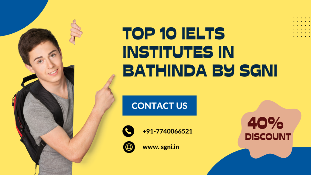 Top 10 IELTS Institutes in Bathinda by SGNI