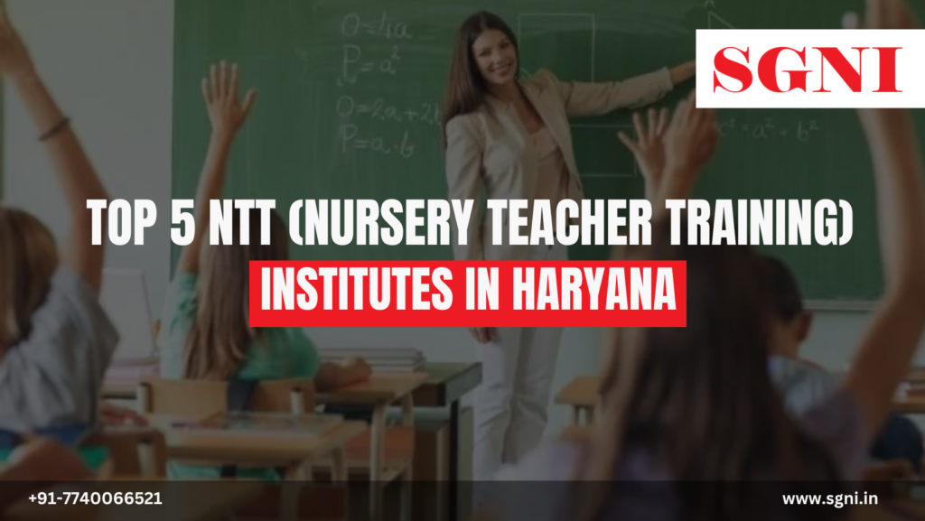 Top 5 NTT (Nursery Teacher Training) Institutes in Haryana