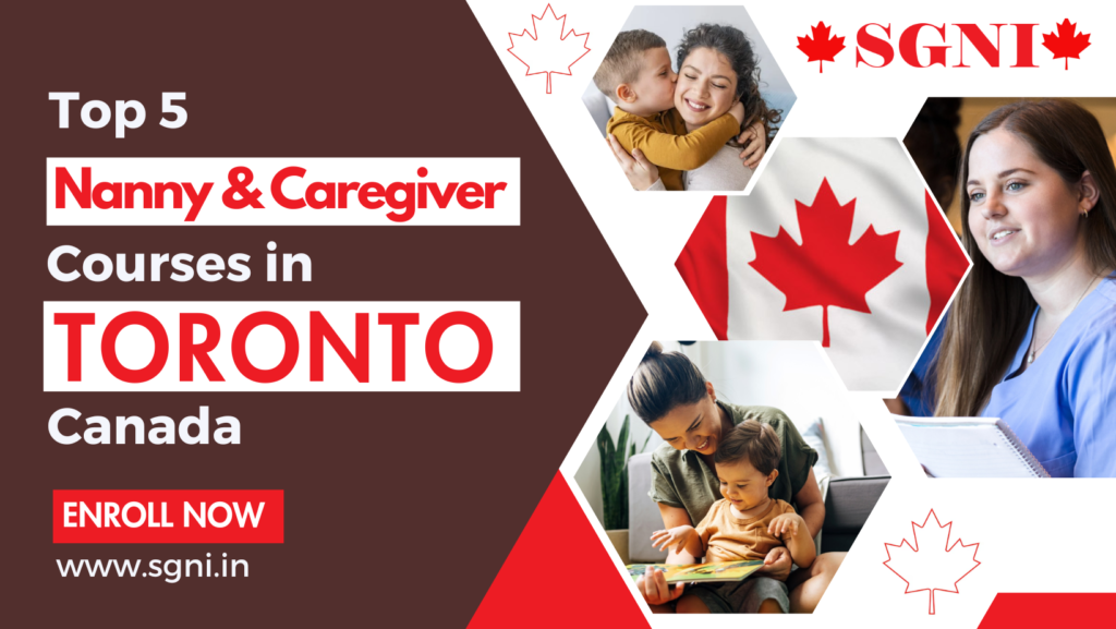 Top 5 Nanny and Caregiver Courses in Toronto