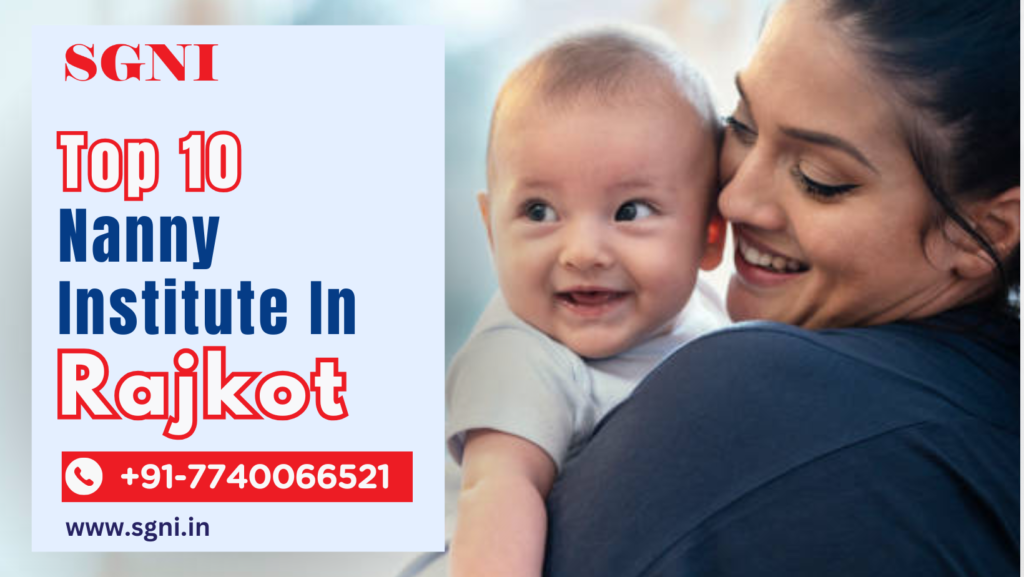 Top 10 Nanny Institute In Rajkot