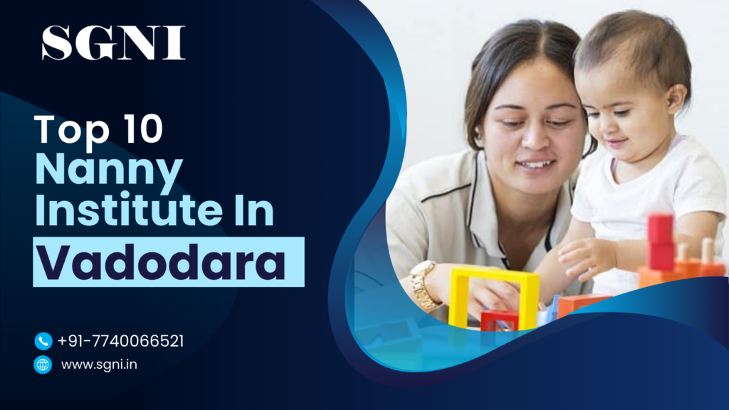 Top 10 Nanny Institutes in Vadodara