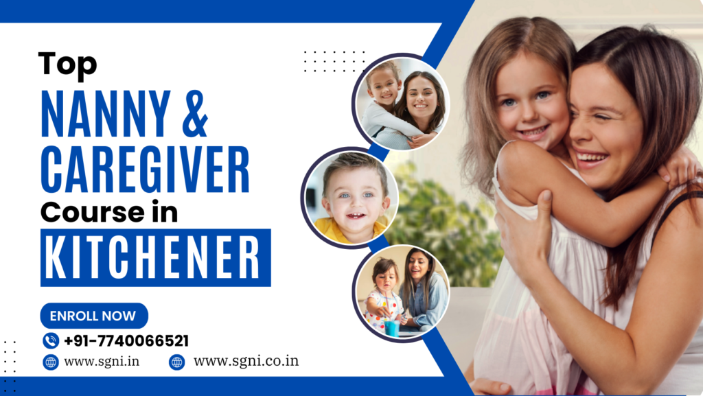 Top Nanny and Caregiver Course in Kitchener