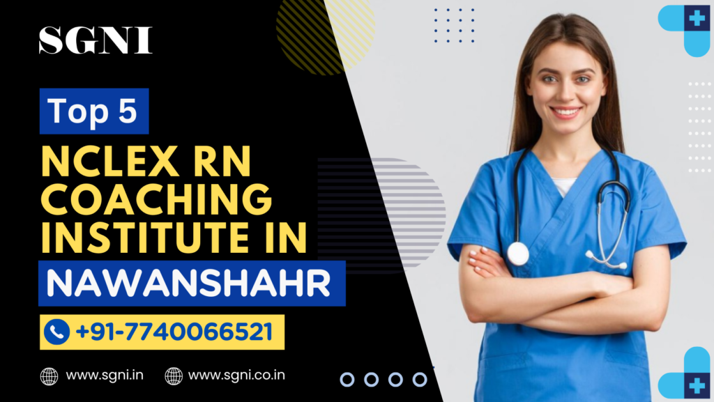 NCLEX RN Coaching Institute In Shahid Bhagat Singh Nagar (Nawanshahr)