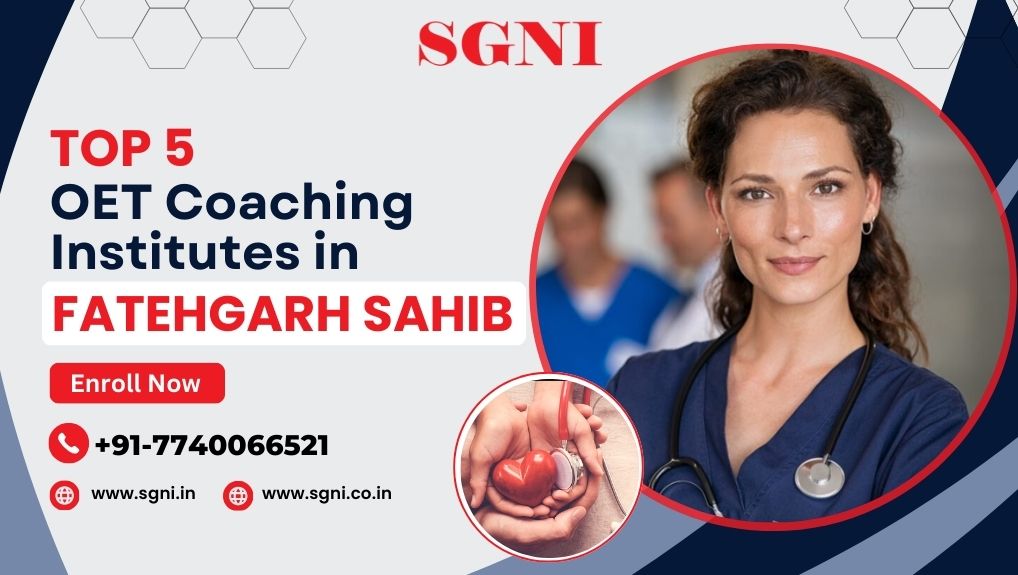 Top 5 OET Coaching Institutes in Fatehgarh Sahib