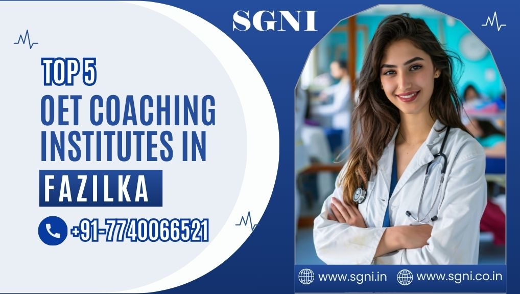 Top 5 OET Coaching Institutes in Fazilka