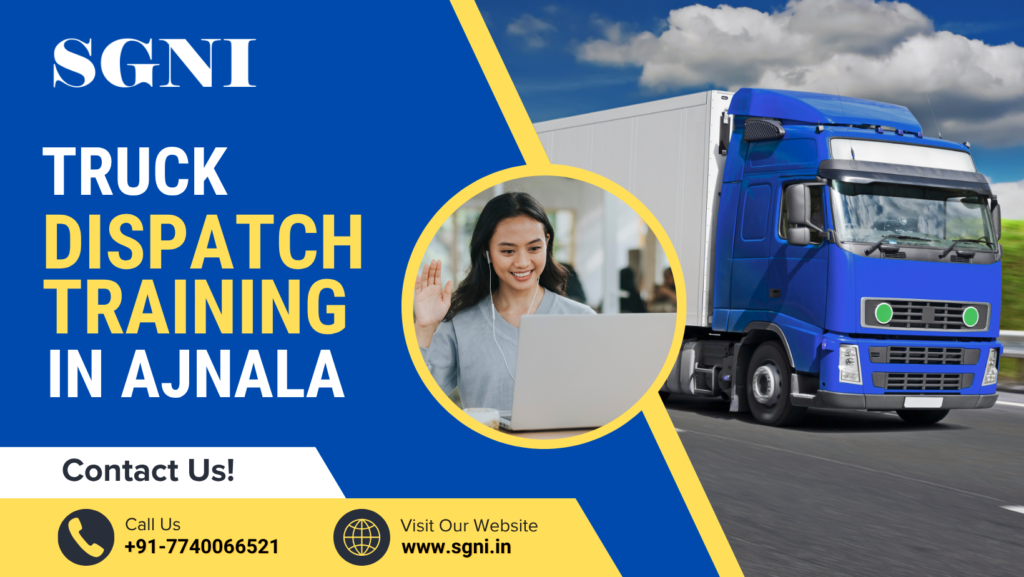 Truck Dispatch Training in Ajnala
