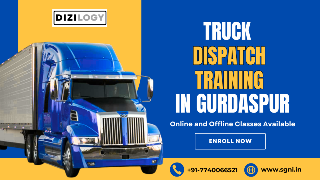 Truck Dispatch Training in Gurdaspur