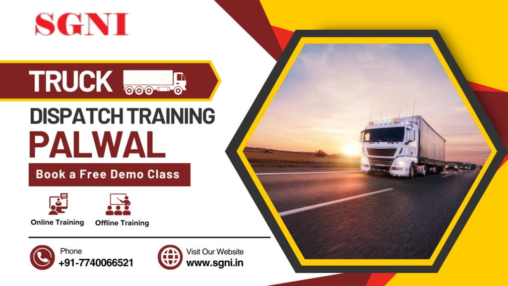 Truck Dispatch Training in Palwal