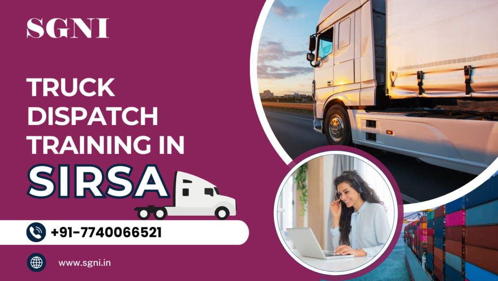 Truck Dispatch Training in Sirsa