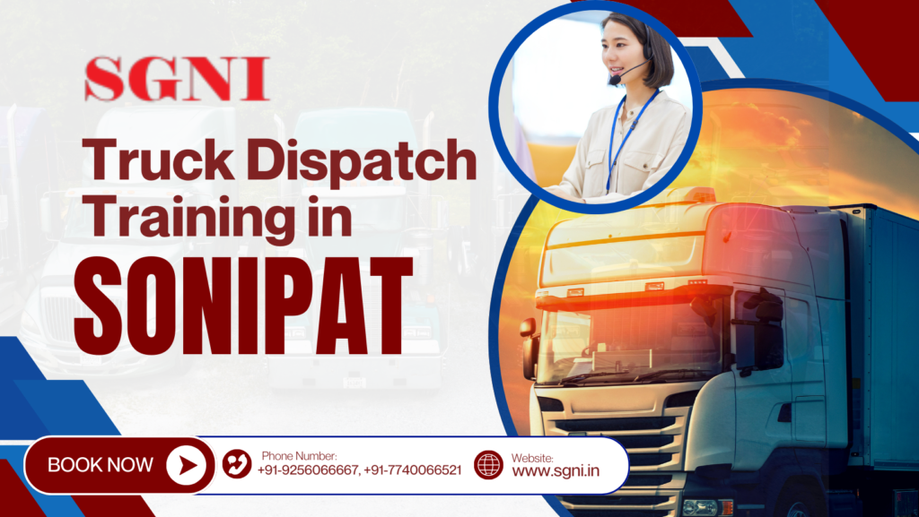 Truck Dispatch Training in Sonipat