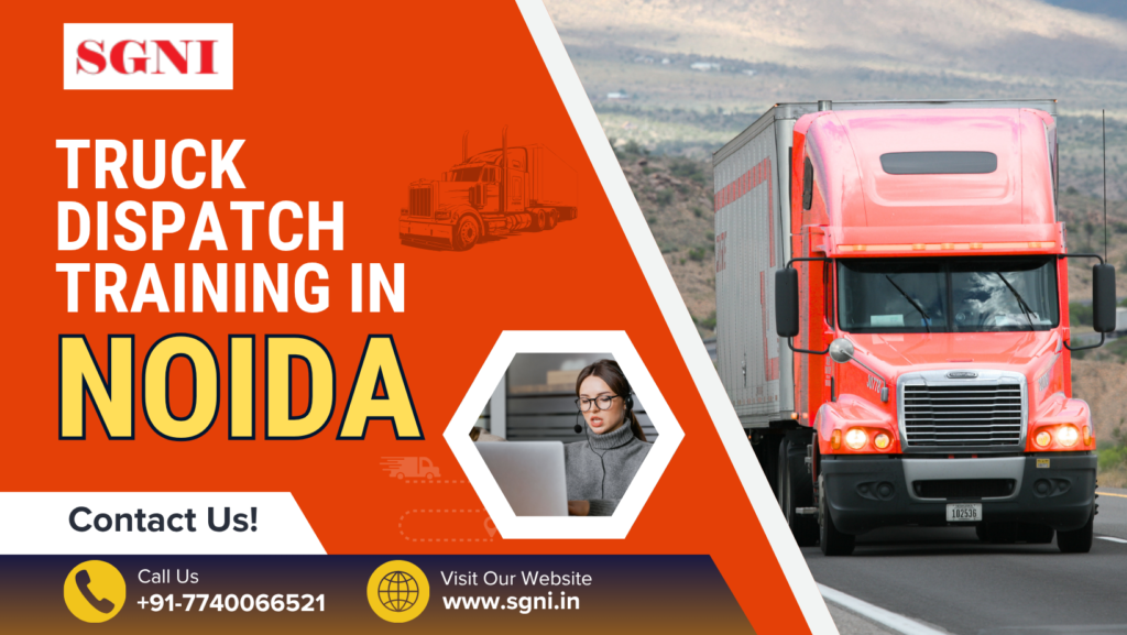 Truck Dispatch Training in Noida