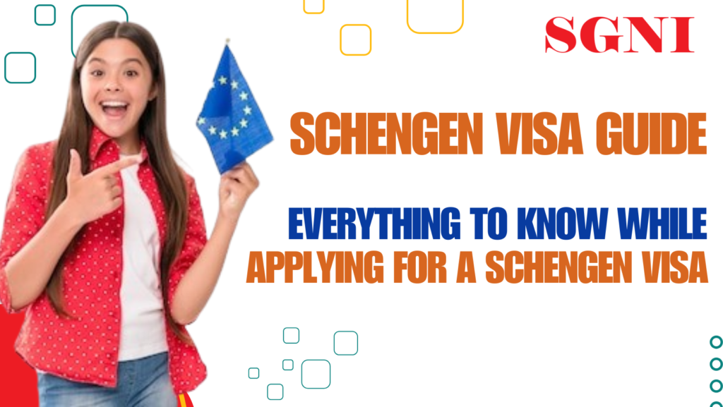 Everything to know while applying for a Schengen visa