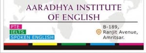 Aaradhya Institute of IELTS , PTE & SPOKEN ENGLISH