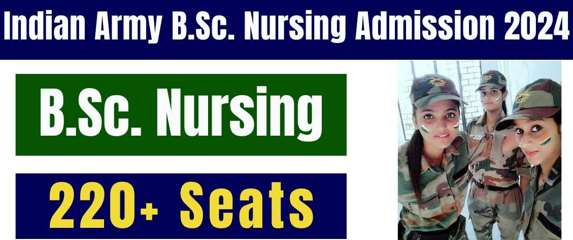 Indian Army B.Sc. Nursing Admission Online Form 2024, Apply Now