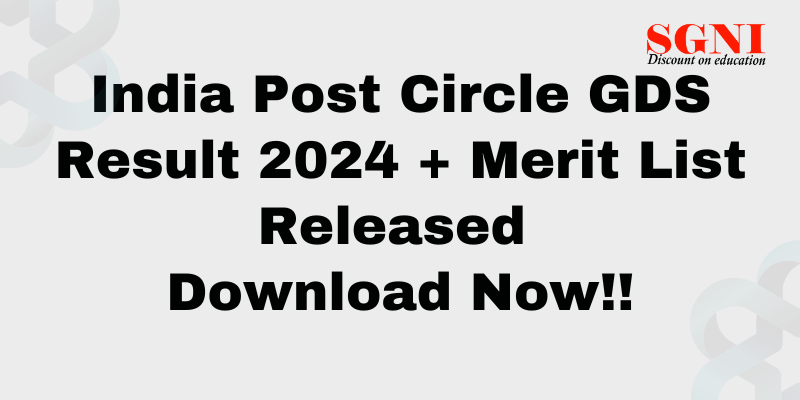 India Post Circle GDS Result 2024 + Merit List Released
