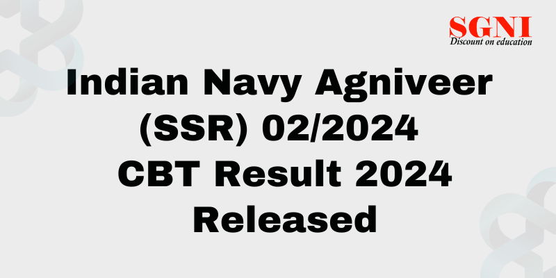 Indian Navy Agniveer SSR Result 2024 ~ CBT Result Released