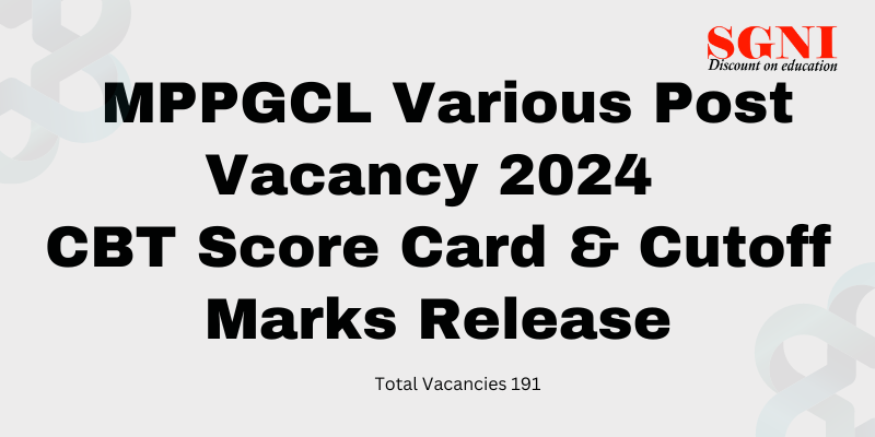 MPPGCL Various Vacancy 2024 CBT Score Card & Cutoff Marks Released