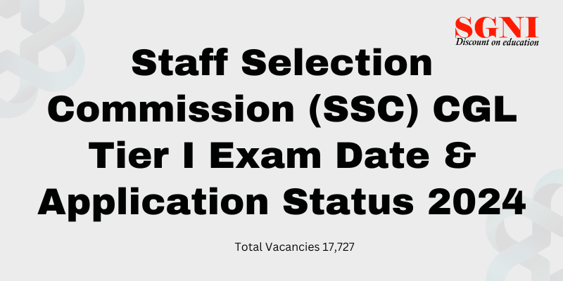 Staff Selection Commission (SSC) Combined Graduate Level (CGL) Tier I Exam 2024