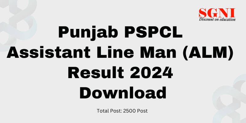 Punjab PSPCL Assistant Line Man (ALM) Result 2024 - Download
