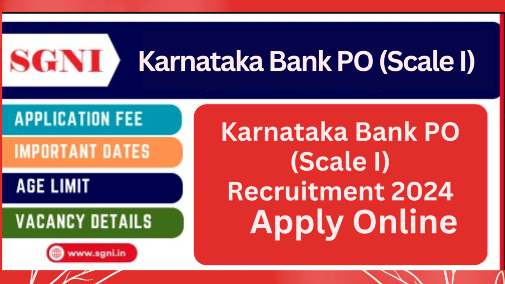 Karnataka Bank PO (Scale I) Recruitment 2024 – Apply Online